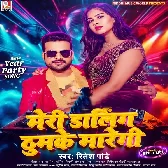 Meri Darling Thumke Maregi (Ritesh Pandey)